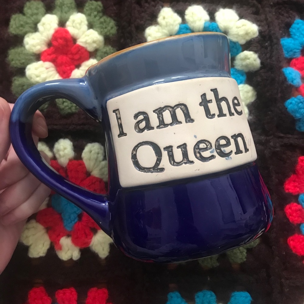 Tumbleweed pottery “I am the Queen” mug.